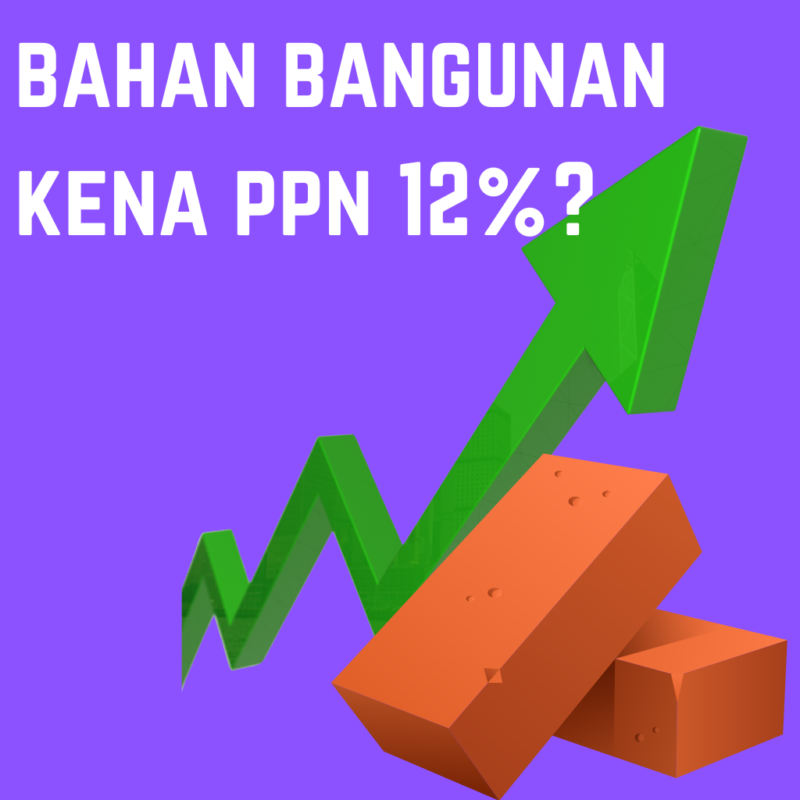 bahan bangunan kena ppn 12 persen