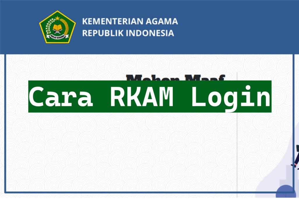 RKAM Login: Cara Mudah Masuk Aplikasi Rencana Kegiatan dan Anggaran Madrasah Terbaru